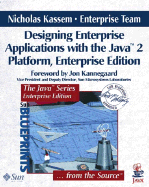 Designing Enterprise Applications with the Java 2 Platform - Kassem, Nick, and Enterprise Team, and Kassem, Nicholas
