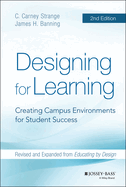 Designing for Learning: Creating Campus Environments for Student Success