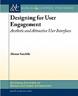 Designing for User Engagment: Aesthetic and Attractive User Interfaces