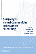 Designing for Virtual Communities in the Service of Learning