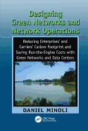 Designing Green Networks and Network Operations: Saving Run-the-Engine Costs