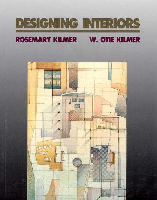 Designing Interiors - Kilmer, Rosemary, and Kilmer, W Otie, AIA