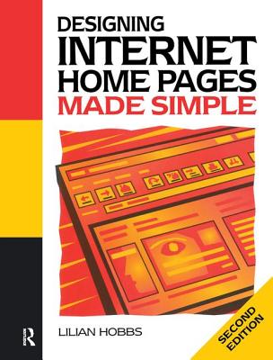 Designing Internet Home Pages Made Simple - Hobbs, Lilian