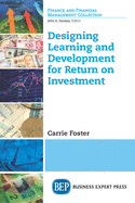 Designing Learning and Development for Return on Investment