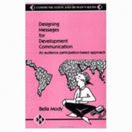 Designing Messages for Development Communication: An Audience Participation-Based Approach