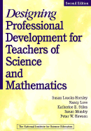 Designing Professional Development for Teachers of Science and Mathematics - Loucks-Horsley, Susan, and Love, Nancy B, and Stiles, Katherine E