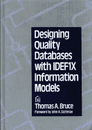 Designing Quality Databases: With Idef1x Information Models