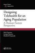 Designing Telehealth for an Aging Population: A Human Factors Perspective