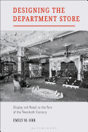 Designing the Department Store: Display and Retail at the Turn of the Twentieth Century