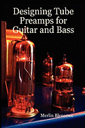 Designing Valve Preamps for Guitar and Bass