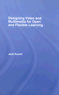 Designing Video and Multimedia for Open and Flexible Learning