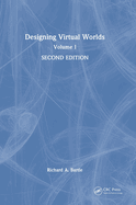 Designing Virtual Worlds: Volume I
