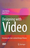 Designing with Video: Focusing the User-Centred Design Process