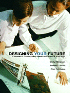 Designing Your Future: An Introduction to Career Preparation and Professional Practices in Interior Design - Beacham, Cindy V, and McFall, Barbara S, and Park-Gates, Shari