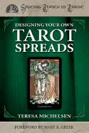 Designing Your Own Tarot Spreads
