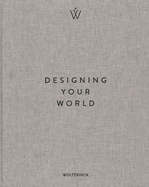Designing Your World: Marcel Wolterinck