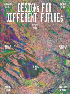 Designs for Different Futures - Hiesinger, Kathryn B. (Editor), and Fisher, Michelle Millar (Editor), and Byrne, Emmet (Editor)