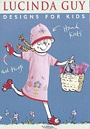 Designs for Kids: Hand Knits and Things