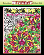 Designs With Depth: Pretty Patterns & Mandalas