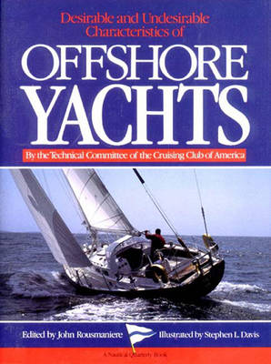 Desirable and Undesirable Characteristics of Offshore Yachts - Rousmaniere, John
