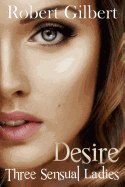 Desire: Three Sensual Ladies