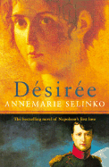 Desiree: The Bestselling Novel of Napoleon's First Love