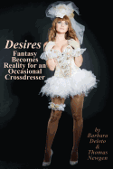 Desires: Fantasy Becomes Reality for an Occasional Crossdresser
