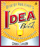 Desktop Publisher's Idea Book - Green, Chuck