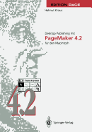 Desktop Publishing Mit PageMaker 4.2 Fur Den Macintosh
