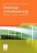 Desktopvirtualisierung: Definitionen - Architekturen - Business-Nutzen