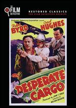 Desperate Cargo - William Beaudine