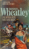 Desperate Measures - Wheatley, Dennis