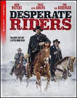 Desperate Riders [Includes Digital Copy] [Blu-ray]
