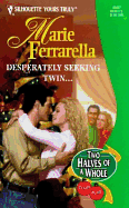 Desperately Seeking Twin... - Ferrarella, Marie
