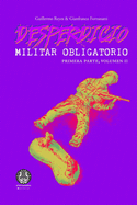 Desperdicio Militar Obligatorio: Primera Parte, Volumen II