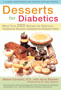 Desserts for Diabetics: 200 Recipes for Delicious Traditional Desserts Adapted for Diabetic Diets, Revised and Updated