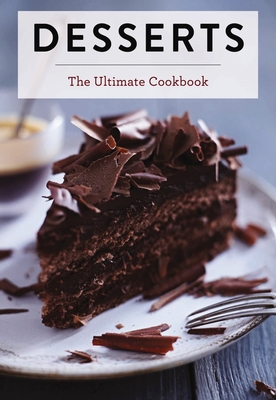 Desserts: The Ultimate Cookbook - The Coastal Kitchen