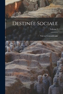 Destine Sociale; Volume 1