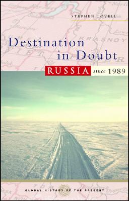 Destination in Doubt - Lovell, Stephen, and Guyatt, Nicholas (Editor)