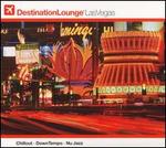 Destination Lounge: Las Vegas