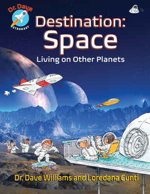 Destination: Space - Williams, Dave, Dr., and Cunti, Loredana