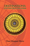 Destinations: : New and Selected Poems