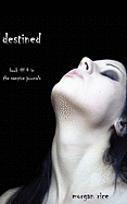 Destined (Book #4 in the Vampire Journals)