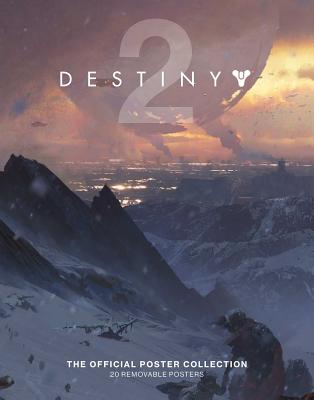 Destiny 2: The Official Poster Collection - Bungie