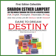 DESTINY Dare to Dream - Written in Letter D: Awesome Art of Alliteration Using One Letter of the Alphabet - Gift of Genius