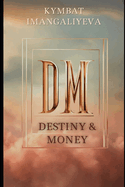 Destiny & Money: Harnessing the Wealth Potential of Your Bazi Chart