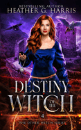 Destiny of the Witch: An Urban Fantasy Novel