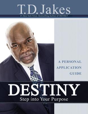 Destiny Personal Application Guide - Jakes, T D