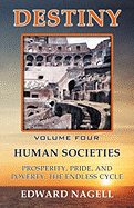 Destiny: Volume Four: Human Societies