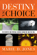 Destiny vs. Choice: The Scientific and Spiritual Evidence Behind Fate and Free Will